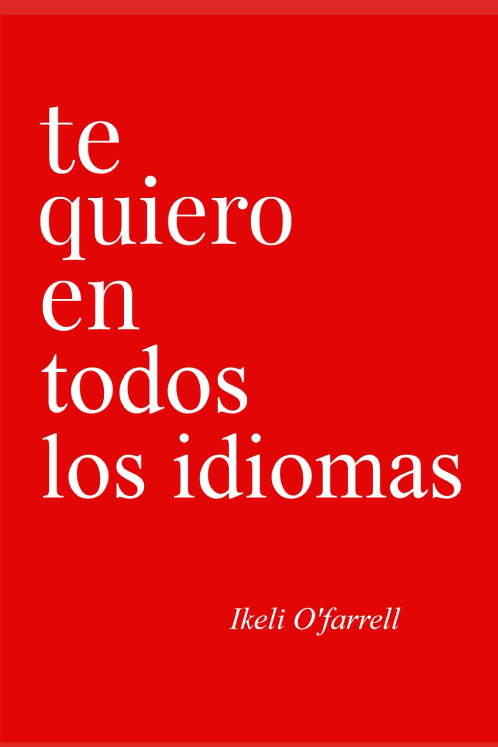 Te Quiero En Todos Los Idiomas: 1