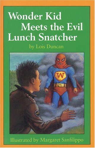 Wonder Kid Meets the Evil Lunch Snatcher (Springboard Books)
