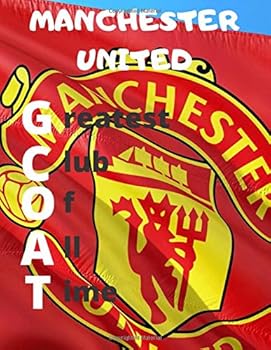 Paperback Manchester United Greatest Club of All Time : Football Themed Notebook/notepad/diary/journal for Boys Men Women and All Football Fans. 80 Pages of A4 Lined Paper with Margins Book
