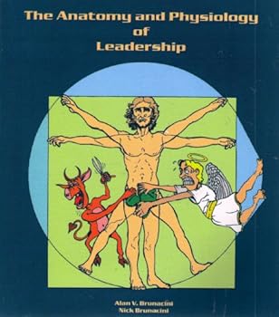 Paperback The Anatomy and Physiology of Leadership Book