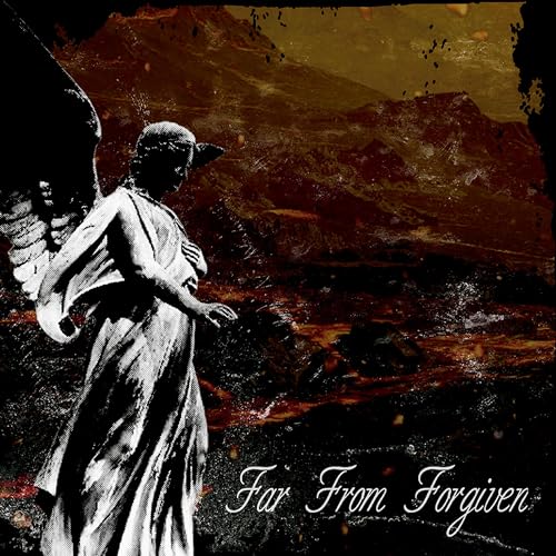 Far From Forgiven