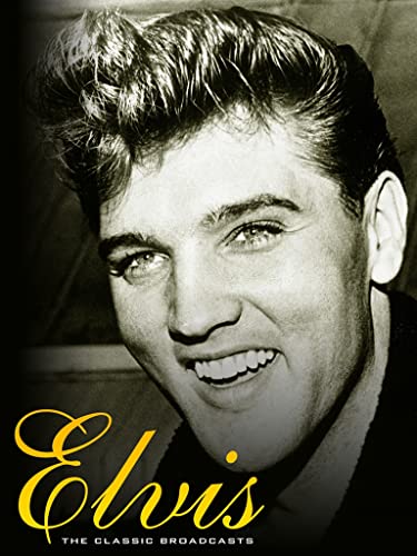 Elvis Presley - The Classic Broadcasts