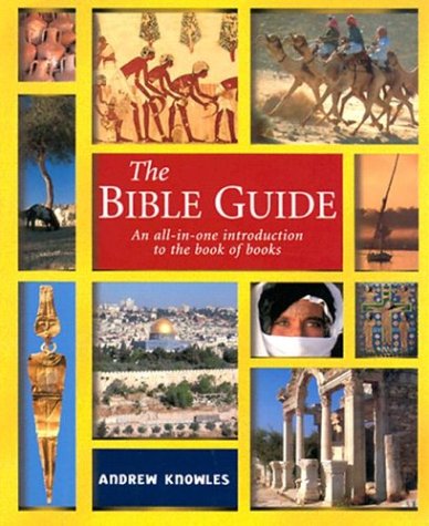 The Bible Guide: An All In One Introduction To The Book Of Books The Bible Guide: An All In One Introduction To The Book Of Books