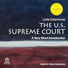 The U.S. Supreme Court Audiolibro Por Linda Greenhouse arte de portada