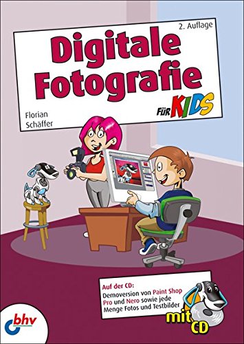 Digitale Fotografie für Kids (mitp für Kids) Digitale Fotografie für Kids (mitp für Kids)