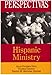Perspectivas: Hispanic Ministry