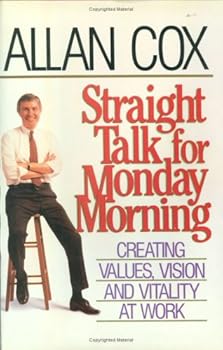 Hardcover Straight Talk for Monday Morning: Creating Values, Vision, and Vitality at Work Book