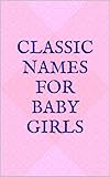 Classic Names for Baby Girls