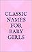 Classic Names for Baby Girls