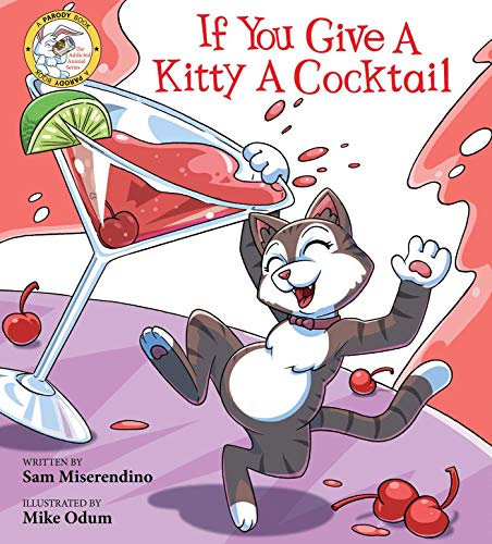 Click to get If You Give a Kitty a Cocktail Addicted Animals