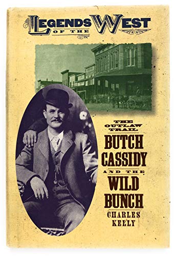 The Outlaw Trail: Butch Cassidy and the Wild Bunch 1568522428 Book Cover