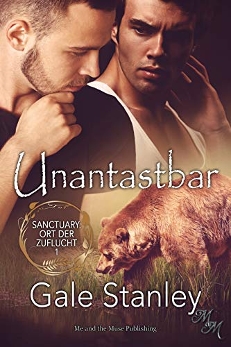 Unantastbar (Sanctuary: Ort der Zuflucht 1)