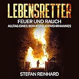 Lebensretter: Feuer und Rauch, Alltag eines Berufsfeuerwehrmannes