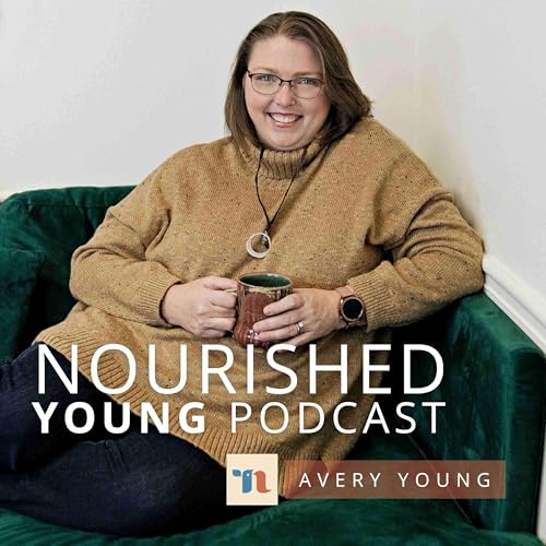 Page de couverture de The Nourished Young Podcast