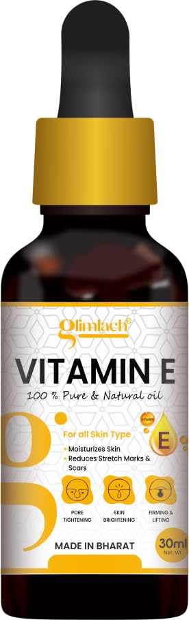 GLIMLACH Vitamin E 100% Pure and Natural Oil for All Skin Type Reduce Stretch Marks & Scars | Nourishing Face Body Skin Oil for Hydration and Care | 30ml Pack