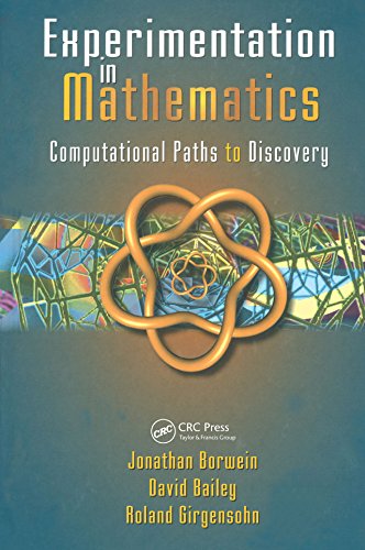 Experimentation in Mathematics: Computational Paths to Discovery (English Edition)