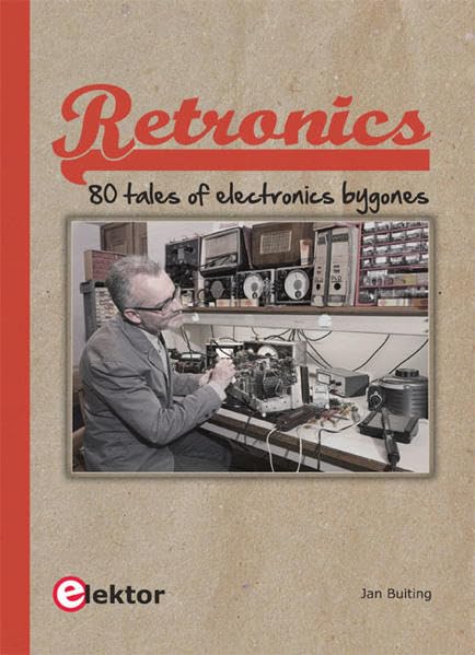 Retronics: 80 tales of electronics bygones
