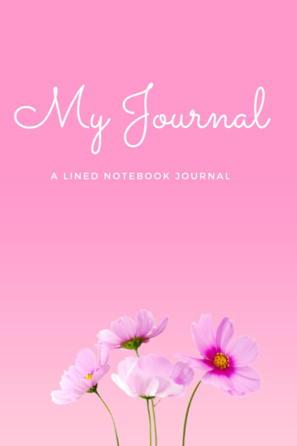 My Journal: A Lined Notebook Journal