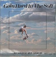 Goin Hard In The Soft: Skate Mag Collages 1975721543 Book Cover