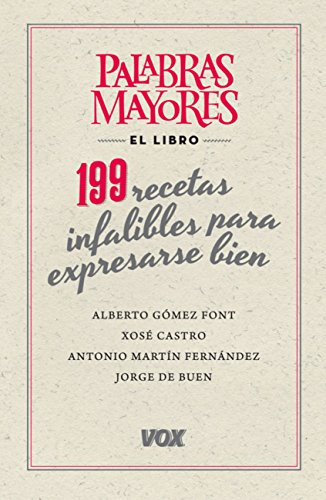 Palabras mayores. 199 recetas infalibles para expresarse bien (VOX - Lengua Española - Manuales pr