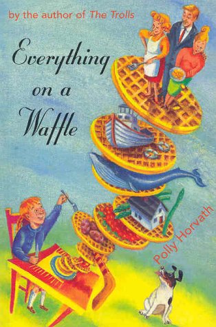 Everything on a Waffle 0888994427 Book Cover
