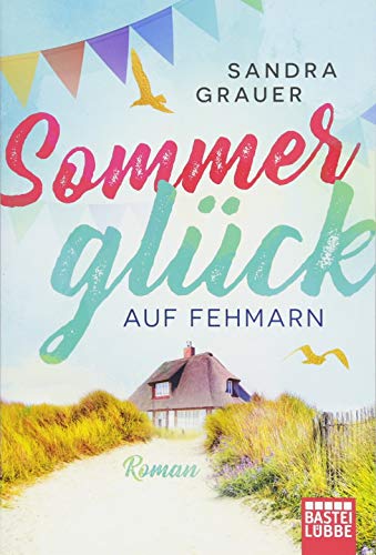 Sommerglück auf Fehmarn: Roman Sommerglück auf Fehmarn: Roman