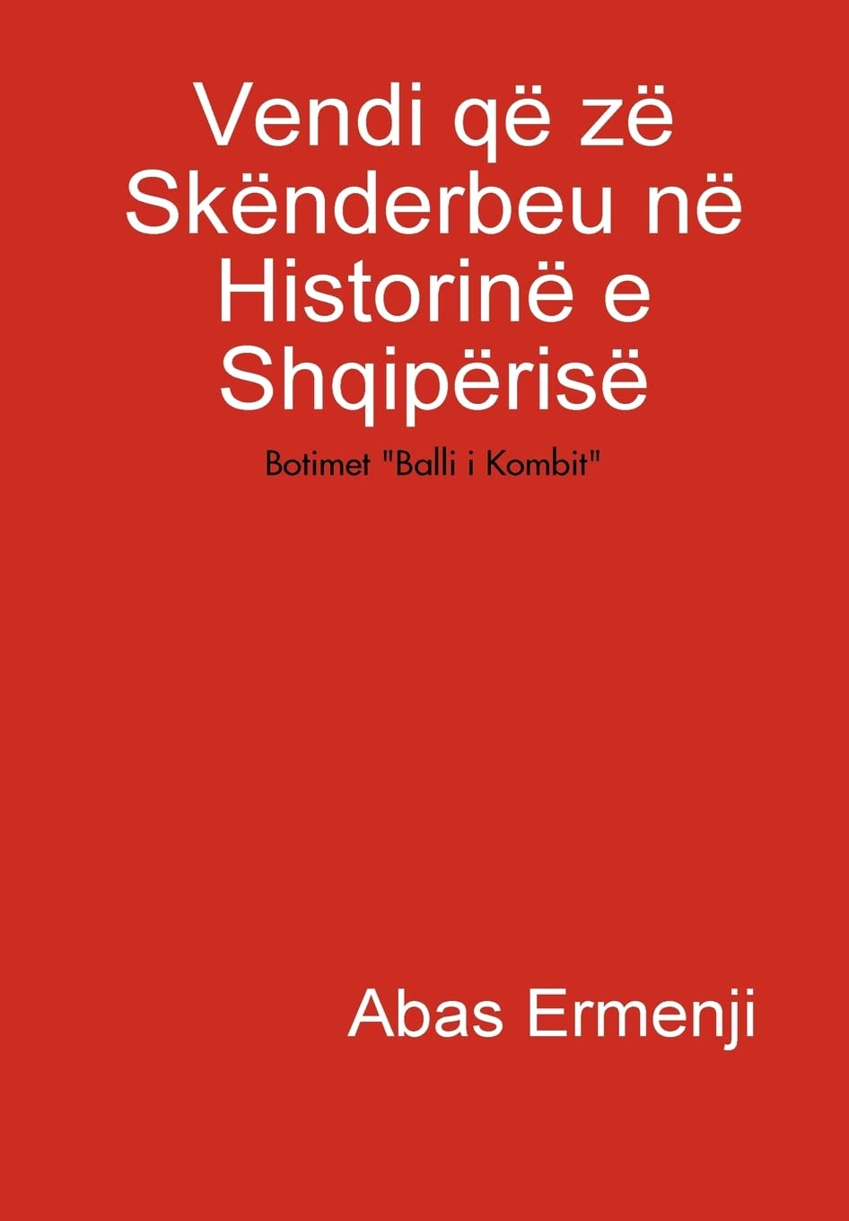 Vendi Qe Ze Skenderbeu Ne Historine E Shqiperise