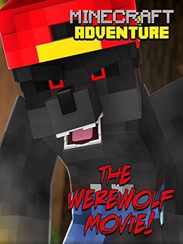 Clip: The Werewolf Movie! - Minecraft Adventure