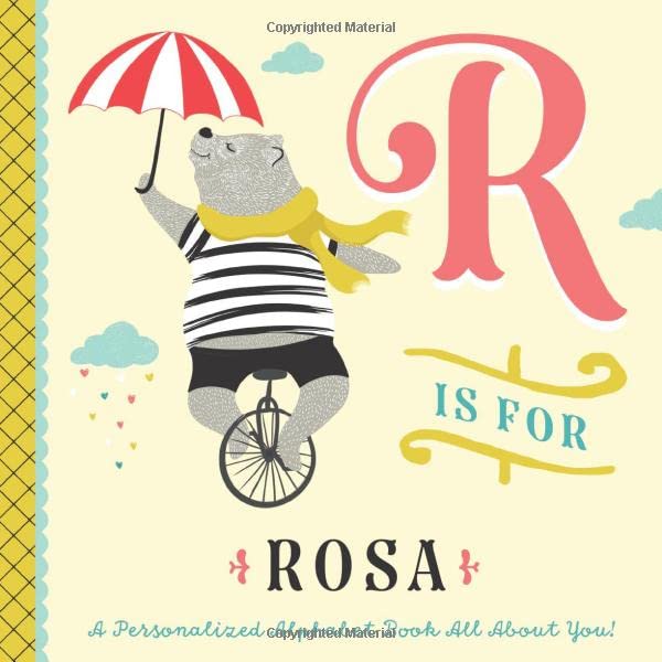 R is for Rosa: A Personalized Alphabet Book All About You! (Personalized Children's Book)