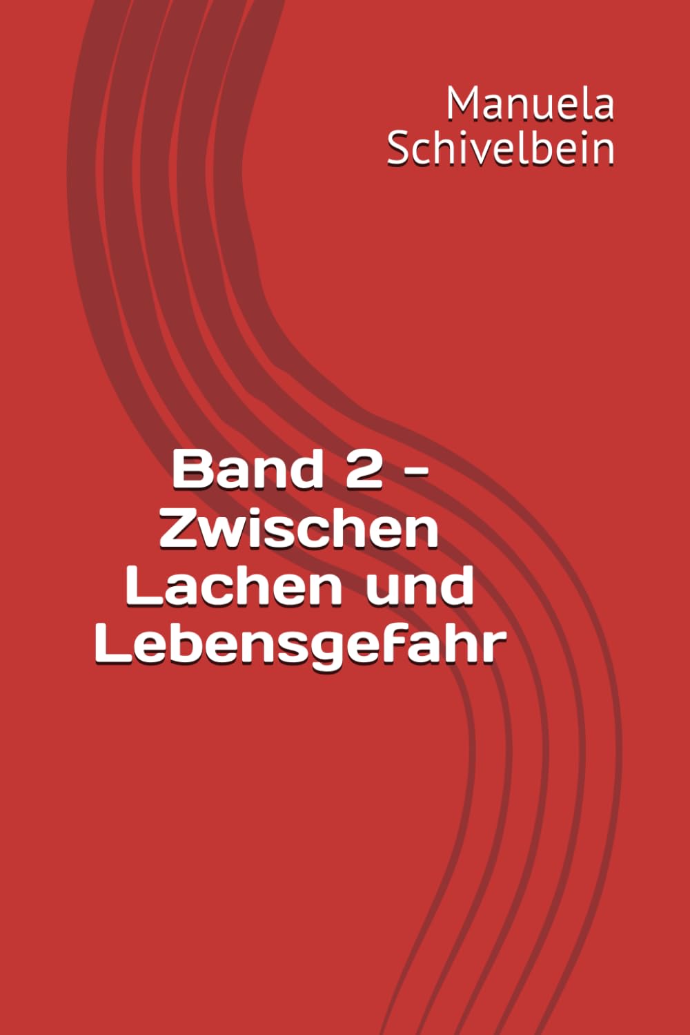 Band 2 - Zwischen Lachen und Lebensgefahr