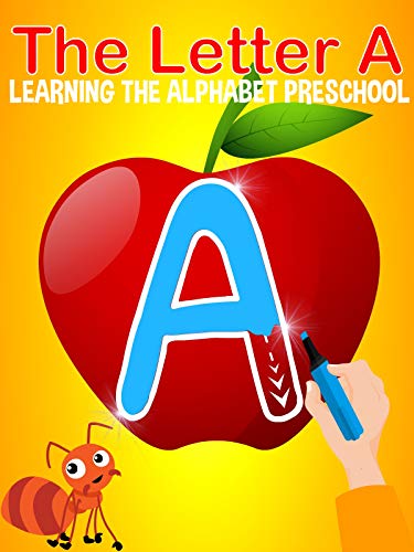 The Letter A - Learning The Alphabet Preschool