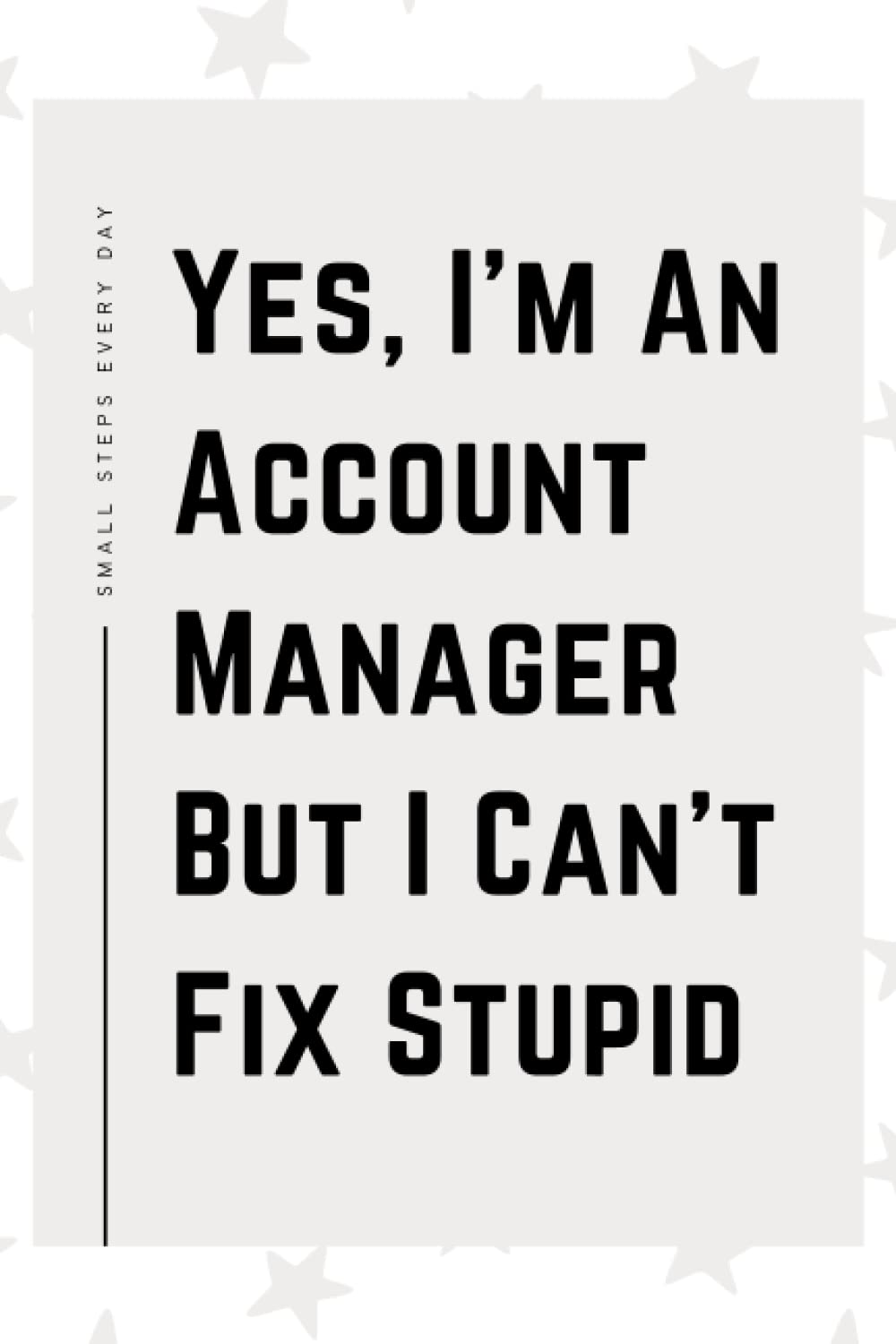 Account Manager Gifts: Blank Lined Journal Notebook, an Appreciation Thank You and Funny Gift for Account Managers