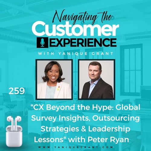 Page de couverture de 259: CX Beyond the Hype: Global Survey Insights, Outsourcing Strategies & Leadership Lessons with Peter Ryan