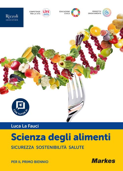Scienza degli alimenti. Per le Scuole superiori. Con e-book. Con espansione online