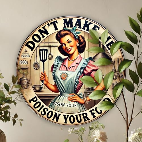 Vintage Kitchen Sign – “Don’t Make Me Poison Your Food” 2D Printed Metal Decoration Plaque – Rust‑Resistant Wall Art for Restaurant, Café, Bar, Garage 8×8'