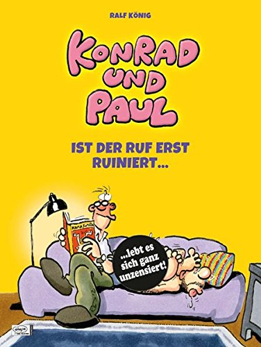 Konrad und Paul - Ist der Ruf erst ruiniert ... Konrad und Paul - Ist der Ruf erst ruiniert ...