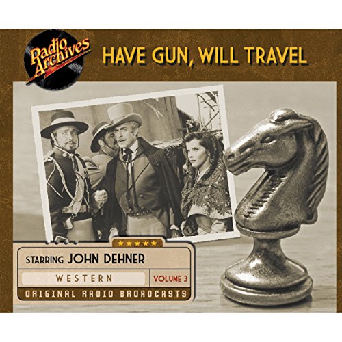 Have Gun, Will Travel, Volume 3 by CBS Radio | Free Audiobook