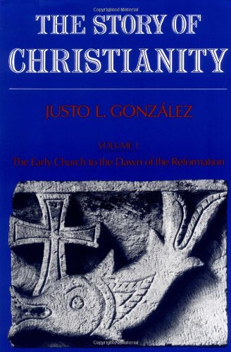 Story of Christianity: Volume 1 Story of Christianity: Volume 1
