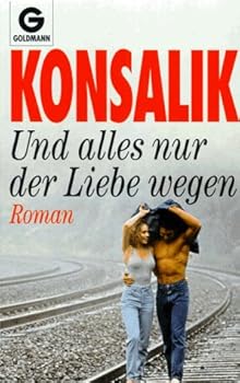 Perfect Paperback Und alles nur der Liebe wegen Roman [German] Book