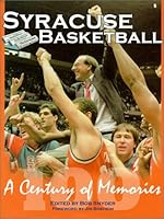 Syracuse Basketball a Century of History 1583820175 Book Cover