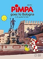 Bologna for kids. A city guide with Pimpa 8857008827 Book Cover
