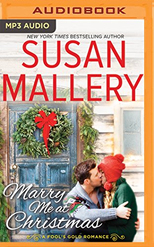 Marry Me at Christmas (Fool's Gold, 19)