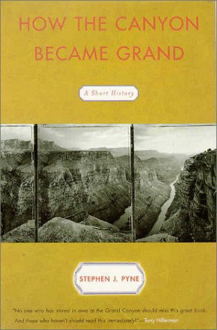 How the Canyon Became Grand: A Short History