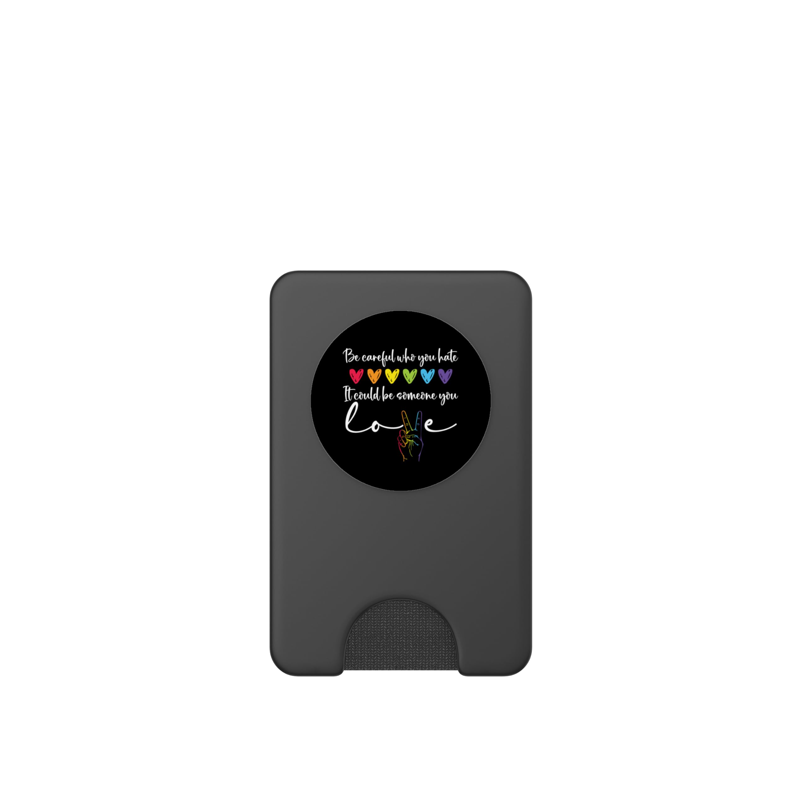 Pride Be Careful Who You Hate It Could Be Someone You Love PopSockets PopWallet for MagSafe, Black - Image 2