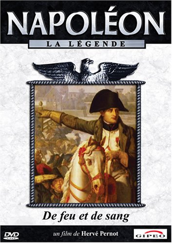 Napoleon La Legende : De feu et de sang [DVD]