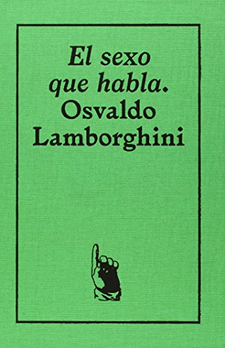 El sexo que habla. Osvaldo Lamborghini: 1