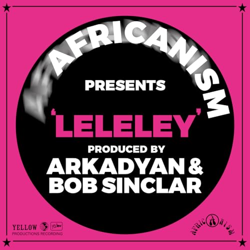 Africanism, Arkadyan & Bob Sinclar
