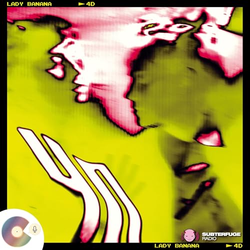 4D - El podcast de Lady Banana