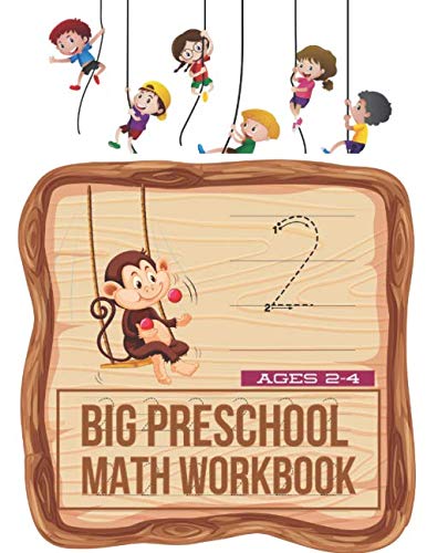 Big Preschool Math Workbook Ages 2-4: Number Tracing, Counting and ...