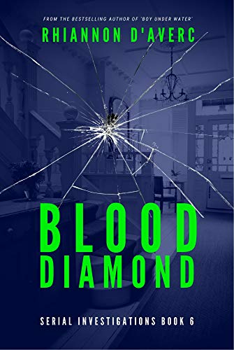 Blood Diamond (Serial Investigations Book 6) by [Rhiannon D'Averc]